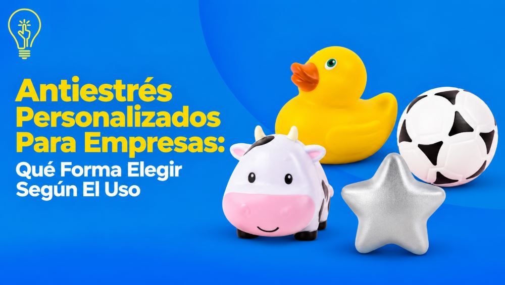 Antiestrés Personalizados Para Empresas: Qué Forma Elegir Según El Uso
