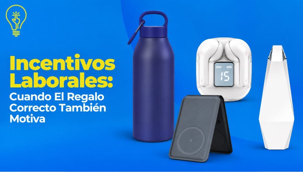 Incentivos Laborales Cuando El Regalo Correcto También Motiva.JPG