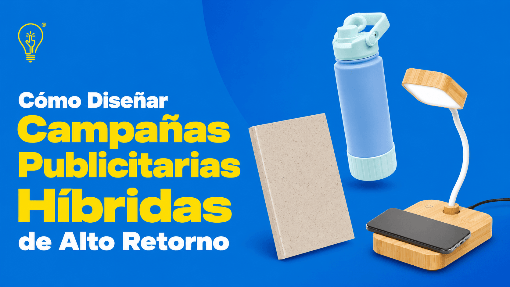 Campañas publicitarias híbridas de alto retorno