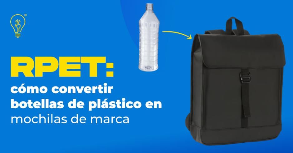 rPET: botellas, mochilas y plástico reciclado de marca